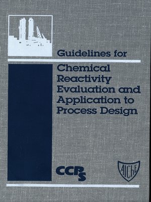 cover image of Guidelines for Chemical Reactivity Evaluation and Application to Process Design